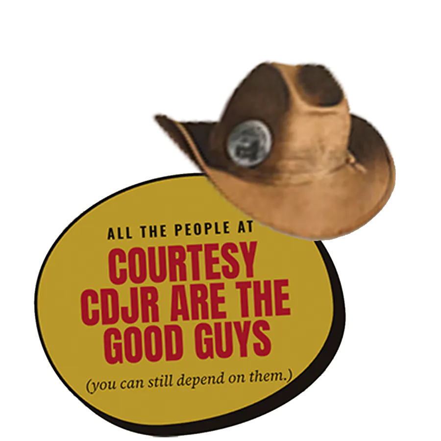 All the people at Courtesy CDJR are the Good Guys (you can still depend on them.)