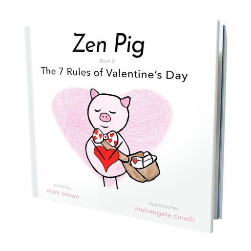 Zen Pig The 7 Rules of Valentine's Day