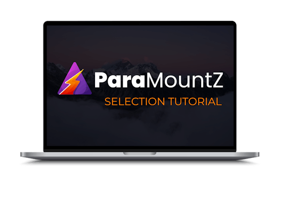 Paramountz selection tutorial
