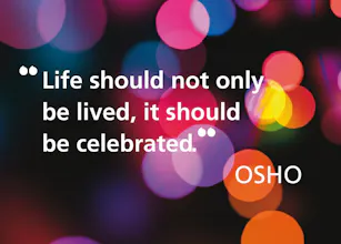 Life should be celebrated