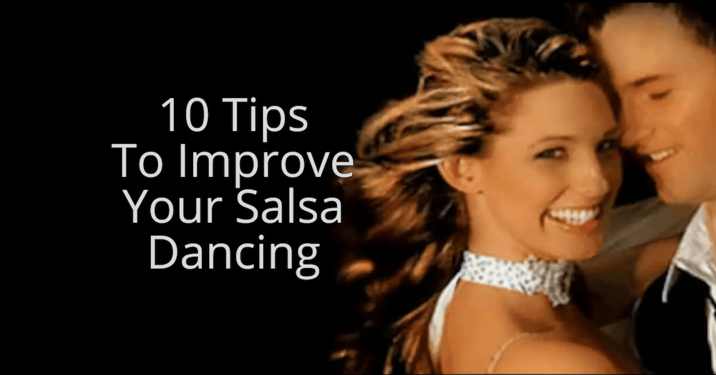 10 Tips to improve your salsa dancing