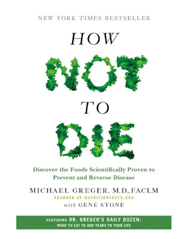 how not to die by Michael Greger, M.D.
