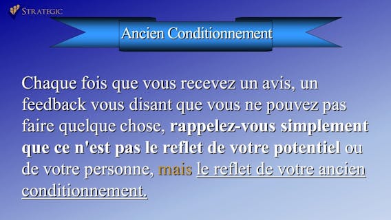 Ancien conditionnement, changer vos croyances